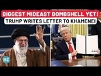 Trump Shocks Middle East Like Never Before, Writes Letter to Khamenei Trump Shocks Middle East Like Never Before, Writes Letter to Khamenei