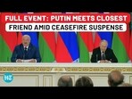FULL EVENT: PUTIN MEETS CLOSEST FRIEND AMID CEASEFIRE SUSPENSE FULL EVENT: PUTIN MEETS CLOSEST FRIEND AMID CEASEFIRE SUSPENSE