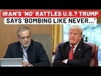 Just 24 Hours After Tehran's 'No', Trump Erupts With 'Bombing Like Never Before' Just 24 Hours After Tehran's 'No', Trump Erupts With 'Bombing Like Never Before'