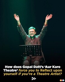 Actor Gopal Dutt will be performing at LTG auditorium. Actor Gopal Dutt will be performing at LTG auditorium.