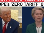 Europe bows to US pressure, offers ‘zero for zero tariff’ offer; Trump gives…