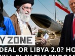 Iran to script history with Trump nuclear deal Or Gaddafi-like fate for Iran? Iran to script history with Trump nuclear deal Or Gaddafi-like fate for Iran?