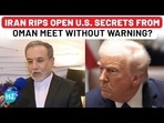 Iran Goes Rogue with Inside Details From US Talks In Oman | Witkoff Caught Off Guard Iran Goes Rogue with Inside Details From US Talks In Oman | Witkoff Caught Off Guard