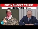 PUTIN SHOCKS TRUMP, LAUDS HAMAS FOR... PUTIN SHOCKS TRUMP, LAUDS HAMAS FOR...