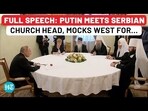 FULL SPEECH: PUTIN MEETS SERBIAN CHURCH HEAD, MOCKS WEST FOR... FULL SPEECH: PUTIN MEETS SERBIAN CHURCH HEAD, MOCKS WEST FOR...