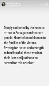 Virat Kohli posted about the Pahalgam terror attack on his official Instagram profile. (Instagram/Virat Kohli) Virat Kohli posted about the Pahalgam terror attack on his official Instagram profile. (Instagram/Virat Kohli)