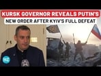 KURSK GOVERNOR REVEALS PUTIN'S NEW ORDER AFTER KYIV'S FULL DEFEAT KURSK GOVERNOR REVEALS PUTIN'S NEW ORDER AFTER KYIV'S FULL DEFEAT
