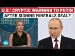 U.S.’ big revelation on Ukraine mineral deal, gives cryptic warning to Putin? U.S.’ big revelation on Ukraine mineral deal, gives cryptic warning to Putin?