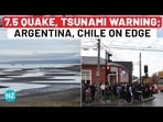 Argentina, Chile Earthquakes Trigger Tsunami Warning; Mass Evacuation Ordered Argentina, Chile Earthquakes Trigger Tsunami Warning; Mass Evacuation Ordered