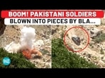 BOOM! PAKISTANI SOLDIERS BLOWN INTO PIECES BY BLA... BOOM! PAKISTANI SOLDIERS BLOWN INTO PIECES BY BLA...