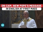 Pope Lep XIV' first Mass after succeeding Francis