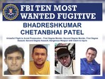 Gujarati man Bhadreshkumar Chetanbhai Patel was added to FBI's top 10 wanted fugitive list in 2017 Gujarati man Bhadreshkumar Chetanbhai Patel was added to FBI's top 10 wanted fugitive list in 2017