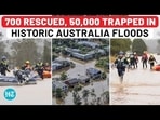 Australia's ‘once-in-a-century’ flooding leaves 50,000 stranded, claim 4 lives