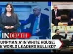 Trump bullying world leaders in White House? Trump bullying world leaders in White House?