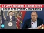 LAVROV CORNERS, SHOCKS WEST HOURS AFTER VANCE's CONFESSION LAVROV CORNERS, SHOCKS WEST HOURS AFTER VANCE's CONFESSION