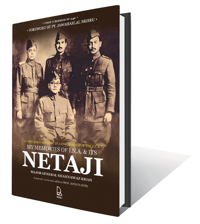 368pp ₹595; Roli Books (A tribute to Subhas Chandra Bose by a former Major General in the Indian National Army) 368pp ₹595; Roli Books (A tribute to Subhas Chandra Bose by a former Major General in the Indian National Army)