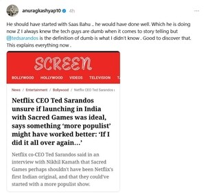 Anurag Kashyap's post on Ted Sarandos' comment on Sacred Games. Anurag Kashyap's post on Ted Sarandos' comment on Sacred Games.