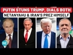 Iran Vs Israel: Putin directly calls Netanyahu & Pezeshkian, checkmates Trump Iran Vs Israel: Putin directly calls Netanyahu & Pezeshkian, checkmates Trump