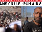 Gazans lash out at U. S. -run aid distribution sites amid Israel’s onslaught