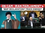 Iran Parliament's 'war' declaration with angry anti-US, Israel chants