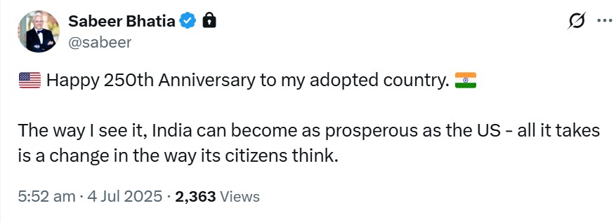 Sabeer Bhatia's post on the 4th of July. (X/@sabeer) Sabeer Bhatia's post on the 4th of July. (X/@sabeer)