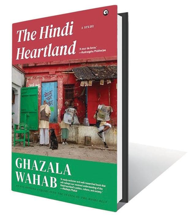 509pp, ₹999; Aleph (An account of a vast swathe of India that greatly influences the nation’s politics, culture, and identity) 509pp, ₹999; Aleph (An account of a vast swathe of India that greatly influences the nation’s politics, culture, and identity)