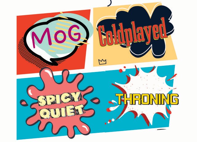 Spicy Quiet, a charged silence, is the new passive aggressive. Mogging is when you slay effortlessly. (SHUTTERSTOCK) Spicy Quiet, a charged silence, is the new passive aggressive. Mogging is when you slay effortlessly. (SHUTTERSTOCK)