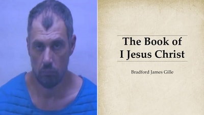 Bradford James Gille is reportedly the author of a self-published book titled The Book of I Jesus Christ. (X ) Bradford James Gille is reportedly the author of a self-published book titled The Book of I Jesus Christ. (X )