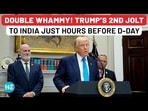 'Furious' Trump Drops 2nd Tariff Bombshell on India Just Hours Before August 1 Deadline 'Furious' Trump Drops 2nd Tariff Bombshell on India Just Hours Before August 1 Deadline