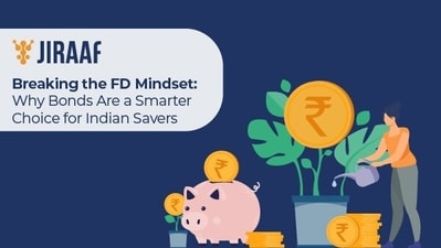 Inflation eats into FD returns, leaving savers with less purchasing power. Bonds are stepping up as the smarter alternative—offering better yields, liquidity, and portfolio balance. (Jiraaf) Inflation eats into FD returns, leaving savers with less purchasing power. Bonds are stepping up as the smarter alternative—offering better yields, liquidity, and portfolio balance. (Jiraaf)