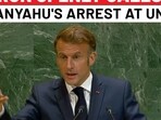 Macron openly demands Netanyahu's arrest at UNGA? ICC message 