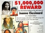 A reward poster announcing the federal bounty for the capture of convicted killer Joanne Chesimard, who used the name Assata Shakur, seen in West Trenton, N.J. on Monday, May 2, 2005. A reward poster announcing the federal bounty for the capture of convicted killer Joanne Chesimard, who used the name Assata Shakur, seen in West Trenton, N.J. on Monday, May 2, 2005.