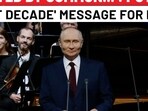 Putin's 'next decade' message to Ukraine? 'United by common…' call Putin's 'next decade' message to Ukraine? 'United by common…' call