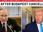 Trump reveals new Putin meeting plan after Budapest cancellation Trump reveals new Putin meeting plan after Budapest cancellation
