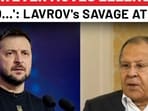 'What moves Zelensky's head…':Lavrov reveals full Ukraine control plan? 'What moves Zelensky's head…':Lavrov reveals full Ukraine control plan?