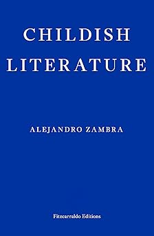 Some essays in Childish Literature read like diary entries from the early days of Zambra caring for his biological child. Some essays in Childish Literature read like diary entries from the early days of Zambra caring for his biological child.