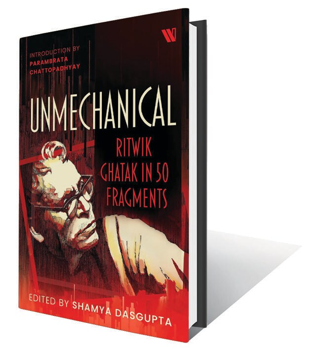 488pp, Rs899; Westland (These essays by collaborators, family, and academics celebrate Ghatak on his centenary.) 488pp, Rs899; Westland (These essays by collaborators, family, and academics celebrate Ghatak on his centenary.)