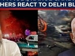 Red Fort explosion: PM Modi, Rajnath Singh, Rahul Gandhi, Arvind Kejriwal react to Delhi blast news Red Fort explosion: PM Modi, Rajnath Singh, Rahul Gandhi, Arvind Kejriwal react to Delhi blast news