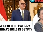 Is Egypt now a strategic chessboard Where India & China Are Battling For Power?