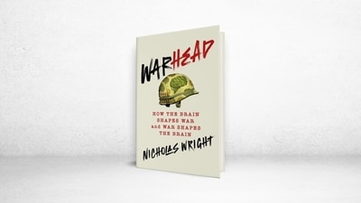 “Warhead: How the Brain Shapes War and War Shapes the Brain” (St. Martin’s, 400 pages, $32) “Warhead: How the Brain Shapes War and War Shapes the Brain” (St. Martin’s, 400 pages, $32)