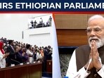 PM Modi strikes emotional chord, talks shared history at Ethiopian Parliament