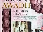 “This book is essentially about the fracturing of the self, the disintegration of the psyches of Begum Wilayat Mahal and her children, Sakina and Ali Raza, as they are faced with the political and cultural changes of the subcontinent and the weight of history.” (HarperCollins)
