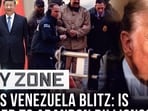 Trump exposed Xi's weakness? Maduro met Chinese envoy just before arrest…