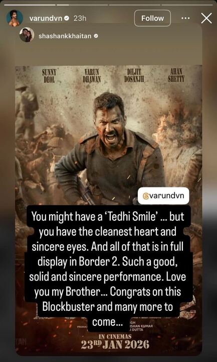 Varun Dhawan reshares Shashank Khaitan's praise for his performance in Border 2. Varun Dhawan reshares Shashank Khaitan's praise for his performance in Border 2.