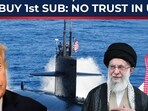 Scared of Iran, Saudi Arabia rushes to buy first-ever submarine: Trust in US falters? Scared of Iran, Saudi Arabia rushes to buy first-ever submarine: Trust in US falters?