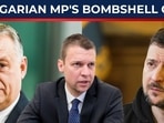 'Ukraine attacking us. . . ': Hungarian MP's shocker amid Zelensky's ‘slap’… 'Ukraine attacking us. . . ': Hungarian MP's shocker amid Zelensky's ‘slap’…