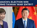 Takaichi's Election Win Confirms Japan's Entry Into Taiwan 'War' Against China? | Xi Jinping| Beijing Takaichi's Election Win Confirms Japan's Entry Into Taiwan 'War' Against China? | Xi Jinping| Beijing