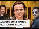 Salman Khan, Ajay Devgn & others offer help to Rajpal Yadav