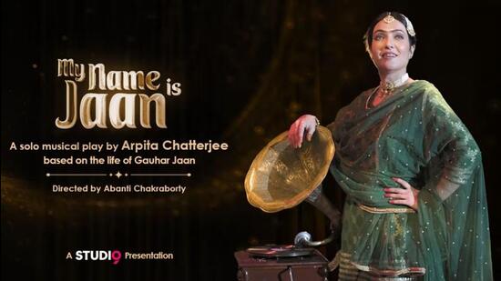 My Name is Jaan, which premiered in June 2021, is performed by Arpita Chatterjee and directed by Abanti Chakraborty