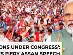 PM Modi turns up heat on congress in Assam